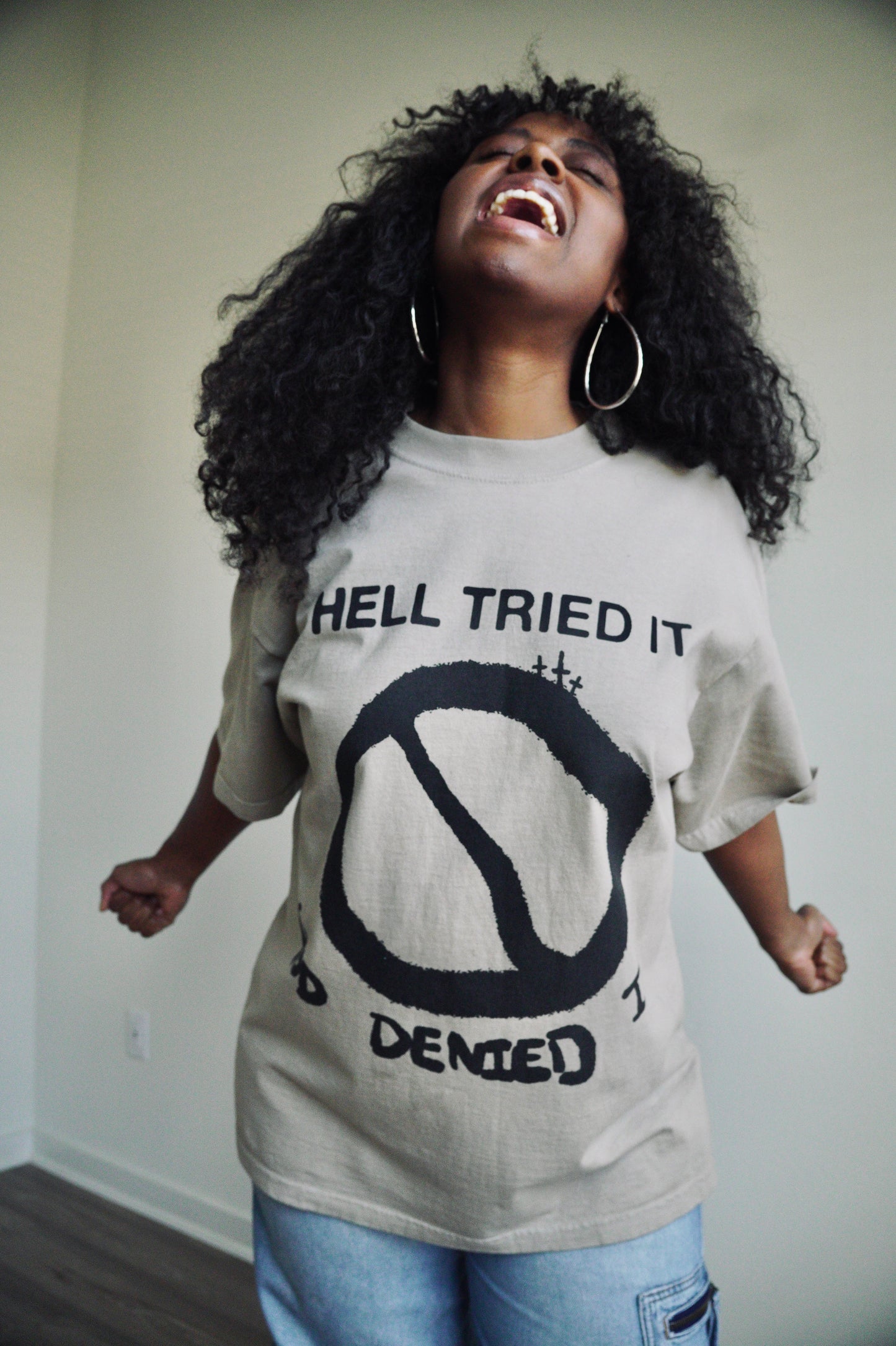 Hell Tried It GOD Denied it (Oatmeal color)