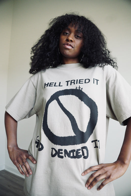 Hell Tried It GOD Denied it (Oatmeal color)